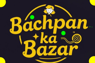 Bachapan Ka Bazar